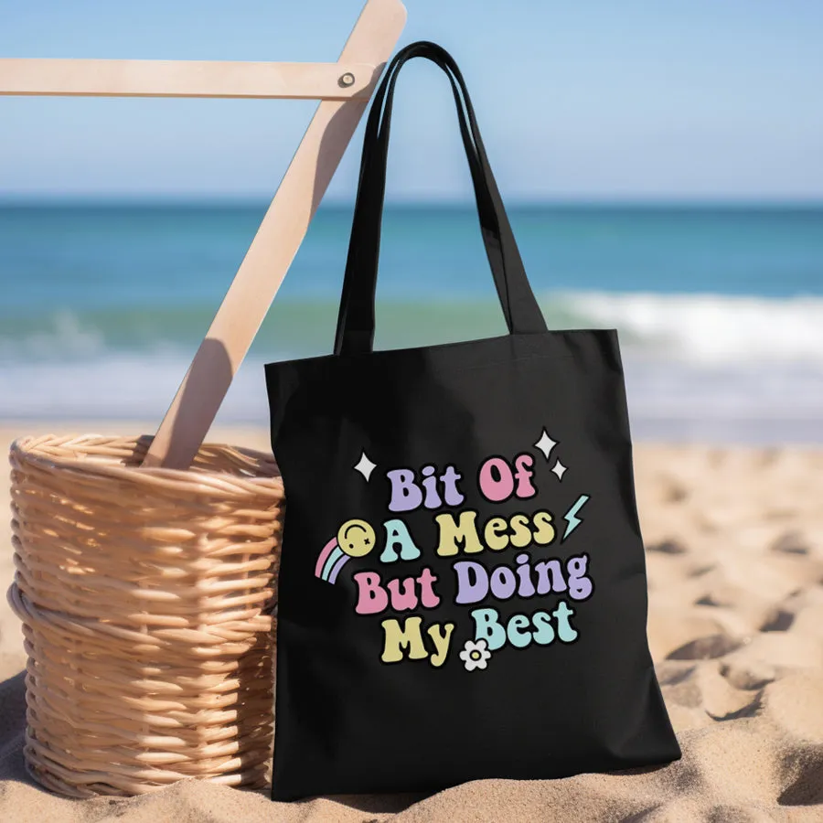 Bit Of A Mess, Doing My Best Tote Bag